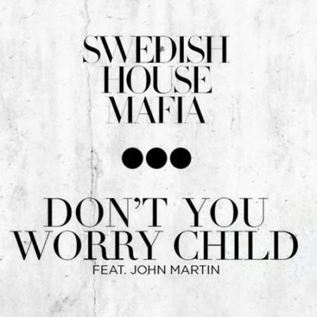 swedish house mafia - dont you worry child 